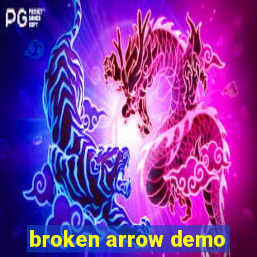 broken arrow demo